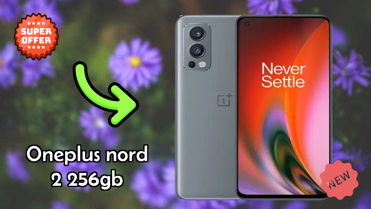 OnePlus Nord 2 256GB 2026 Hands-on Analysis – Worth It?

