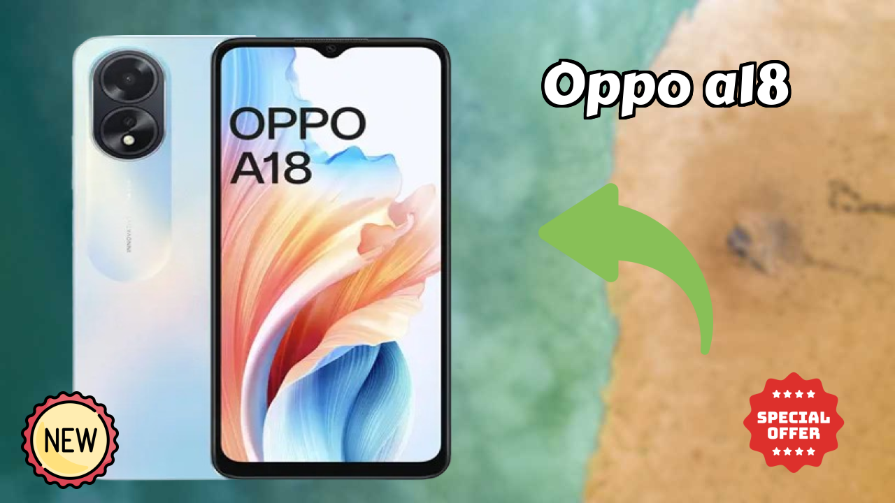 OPPO A18 Battery Life: 5000 MAh How Long Lasts