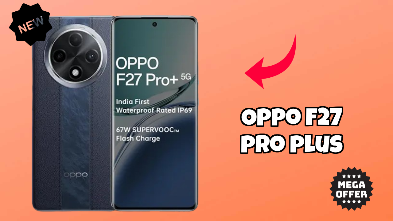 OPPO F27 Pro Plus RAM Review: 8 GB RAM Multitasking Tested