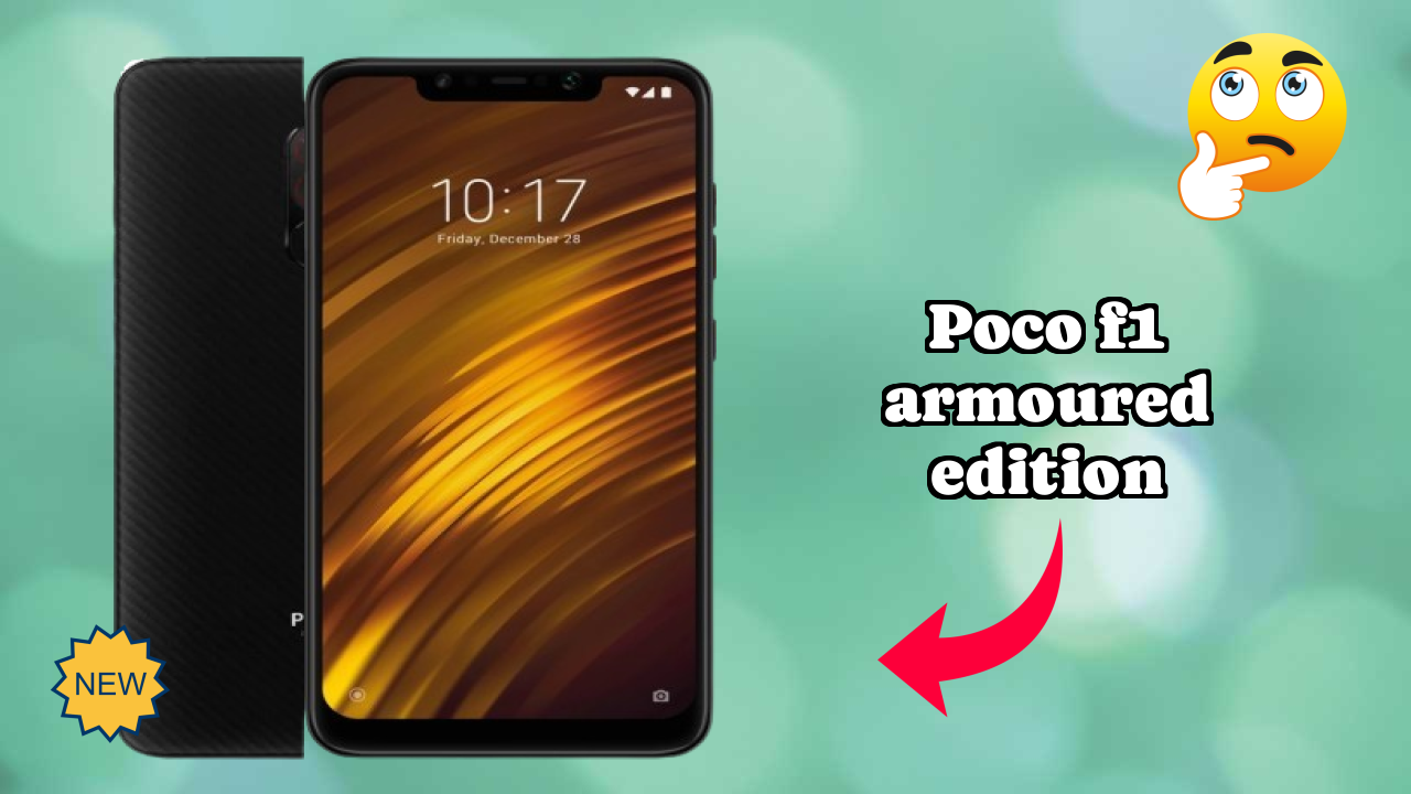 POCO F1 Armoured Edition 2026: Detailed Feature And Review