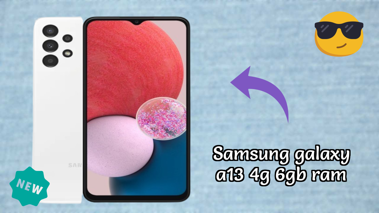 Samsung Galaxy A13 4G 6GB RAM Battery Life: 5000 MAh Real-World Test