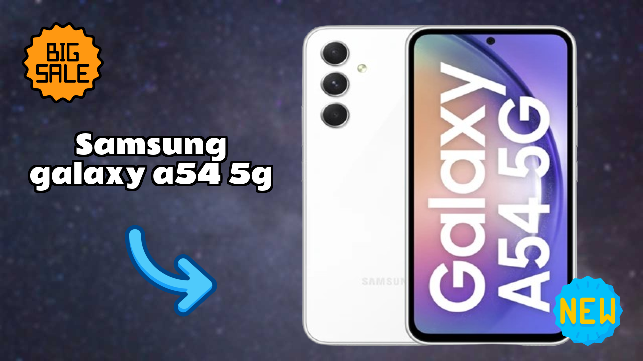 Samsung Galaxy A54 5G Display Analysis: Super AMOLED Quality
