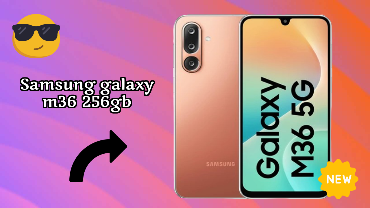 Samsung Galaxy M36 256GB Display Review: Super AMOLED Technology